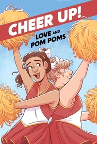 Cheer Up! Love and Pompoms by Crystal Frasier