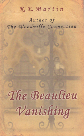 The Beaulieu Vanishing by Kathy Martin, K.E. Martin