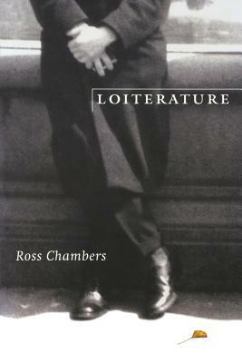 Loiterature by Ross Chambers