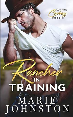 Rancher in Training by Marie Johnston