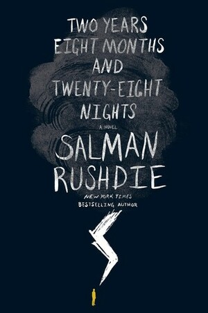 Two Years Eight Months and Twenty-Eight Nights by Salman Rushdie