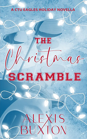 The Christmas Scramble by Alexis Buxton