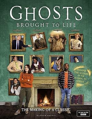 Ghosts: Brought to Life by Martha Howe-Douglas, Ben Willbond, Jim Howick, Laurence Rickard, Simon Farnaby, Mathew Baynton