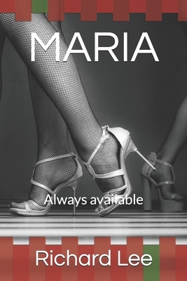 Maria: Always available by Richard Lee