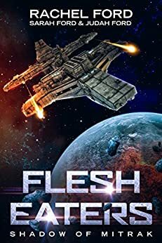 Flesh Eaters by Judah Ford, Sarah Ford, Rachel Ford