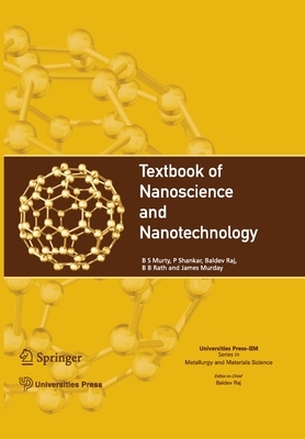 Textbook of Nanoscience and Nanotechnology by Baldev Raj, B. S. Murty, P. Shankar