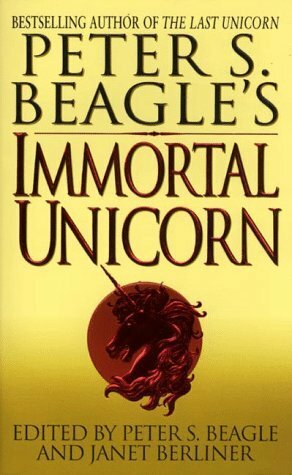 Peter S. Beagle's Immortal Unicorn, Part 1 by Janet Berliner, Peter S. Beagle