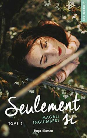 Seulement si - tome 2 by Magali Inguimbert
