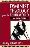 Feminist Theology from the Third World: A Reader by Ursula King