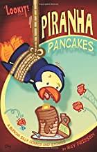 Piranha Pancakes: Lookit! Comedy and Mayhem by Ray Friesen