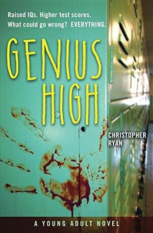 Genius High (The Unwanted Book #1) by Christopher Ryan