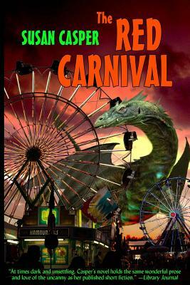 The Red Carnival by Susan Casper