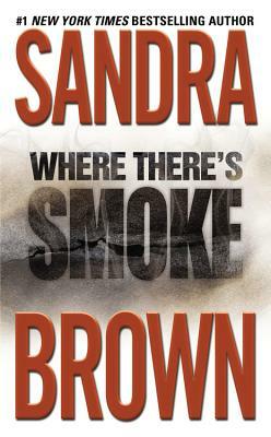 Where There's Smoke by Sandra Brown