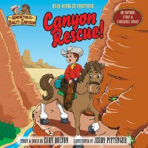 Canyon Rescue! [With CD Contains Story & 3 Original Songs] by Eddy Bolton