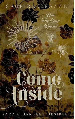 Come Inside by Sage RelleAnne