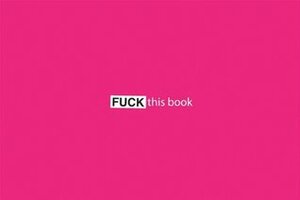 Fuck This Book by Bodhi Oser