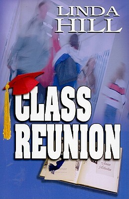 Class Reunion by Linda Hill