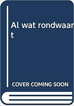 Al wat rondwaart by Susan Hill