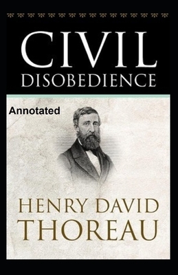 Civil Disobedience Annotated by Henry David Thoreau