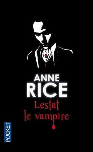 Lestat le vampire by Anne Rice