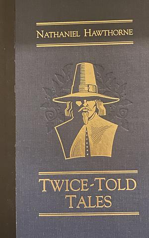 Twice-told Tales by Lars Hokanson, Nathaniel Hawthorne