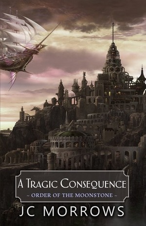 A Tragic Consequence by J.C. Morrows