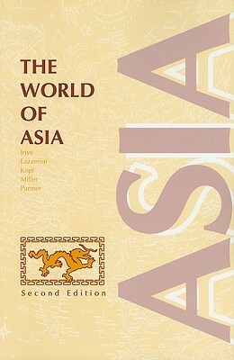 The World of Asia by William J. Miller, Edward J. Lazzerini, David Kopl, Akira Iriye