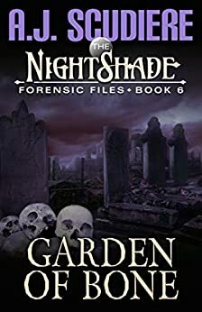 Garden of Bone by A.J. Scudiere