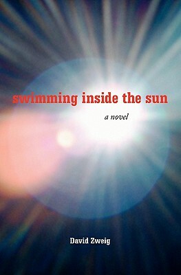 Swimming Inside the Sun by David Zweig