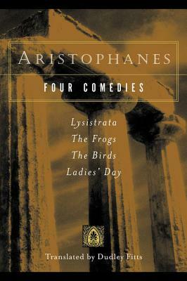 Aristophanes: Four Comedies by Aristophanes