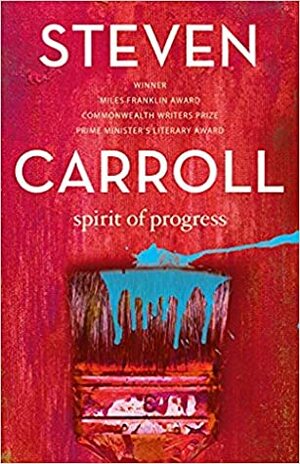 Spirit of Progress by Steven Carroll