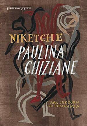 Niketche (Nova edição): Uma história de poligamia by Paulina Chiziane