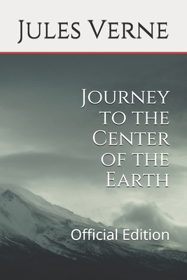 Journey to the Center of the Earth: Official Edition by Jules Verne