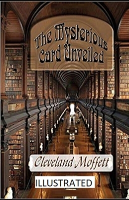 The Mysterious Card Unveiled Illustrated by Cleveland Moffett