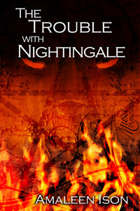 The Trouble with Nightingale by Amaleen Ison