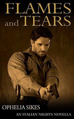 Flames and Tears by Ophelia Sikes