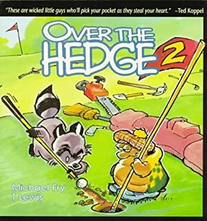 Over The Hedge II by Michael Fry, T. Lewis