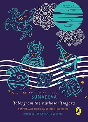 Puffin Classic: Tales from the Kathasaritsagara by Somadeva, Rohini Chowdhury