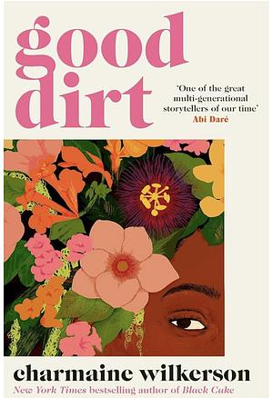 Good Dirt by Charmaine Wilkerson