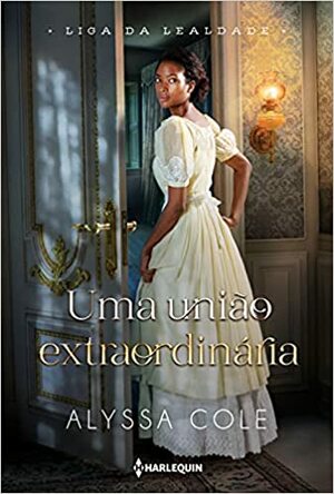 Uma União Extraordinária by Alyssa Cole