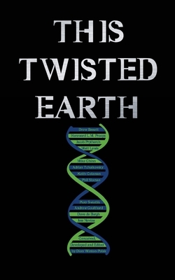 This Twisted Earth by Matt Lewis, Piotr &#346;wietlik, Mike Chinn