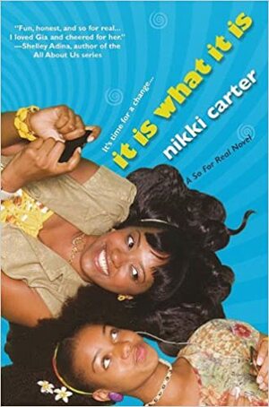 It Is What It Is by Nikki Carter