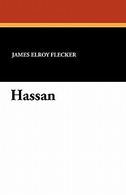 Hassan by James Elroy Flecker