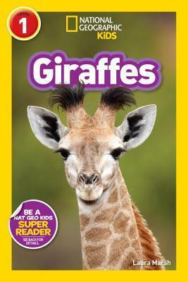Giraffes (National Geographic Readers) by Laura Marsh