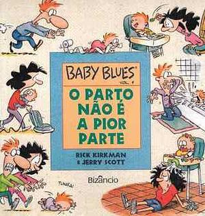 O Parto Não é a Pior Parte by Rick Kirkman, Jerry Scott