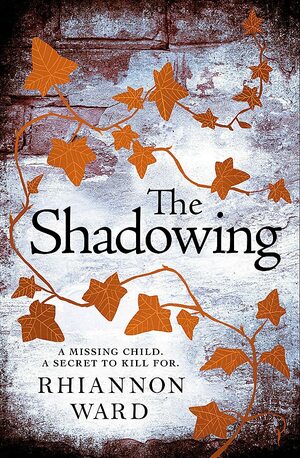 The Shadowing by Rhiannon Ward