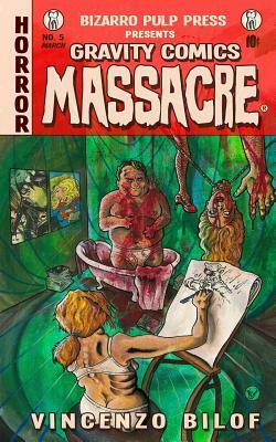 Gravity Comics Massacre by Vincenzo Bilof