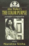 Alice Walker\'s the Colour Purple: A Readers Companion by Nandita Sinha