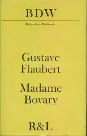 Madame Bovary by Gustave Flaubert
