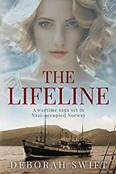 The Lifeline: A wartime saga set in Nazi-occupied Norway by Deborah Swift